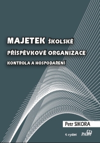 Majetek školské příspěvkové organizace – kontrola a hospodaření